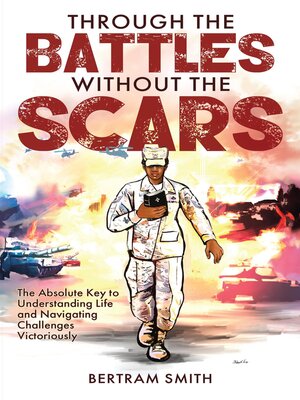 cover image of Through the Battles without the Scars